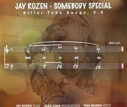 Download Jay Rozen - Somebody Special Killer Tuba Songs V 4