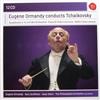 Eugene Ormandy Tchaikovsky - Eugene Ormandy Conducts Tchaikovsky