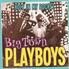 baixar álbum Big Town Playboys - Hole In My Pocket