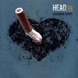 Download Head On - Changing Shape