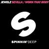 lataa albumi Jewelz - Sevilla Work That Body