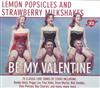 ouvir online Various - Lemon Popsicles And Strawberry Milkshakes Be My Valentine