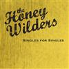 descargar álbum The Honey Wilders - Singles For Singles