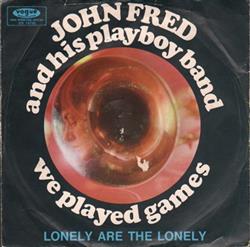 Download John Fred And His Playboy Band - We Played Games Lonely Are The Lonely