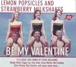 Download Various - Lemon Popsicles And Strawberry Milkshakes Be My Valentine