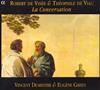 last ned album Robert de Visée & Théophile De Viau Vincent Dumestre & Eugène Green - La Conversation