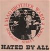 kuunnella verkossa Mad Brother Ward And The Screamin' Street Trash - Hated By All