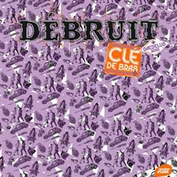 Download Débruit - Clé De Bras EP