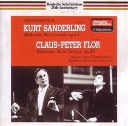 Download Shostakovich Kurt Sanderling Claus Peter Flor, Berliner Sinfonie Orchester - Sinfonie Nr1 Nr9