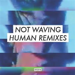 Download Not Waving - Human Remixes