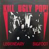 ascolta in linea Kill Ugly Pop! - Legendary Bigfoot