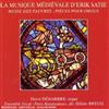 Album herunterladen Erik Satie Hervé Désarbre, Ensemble Vocal ParisRenaissance, Hélène Breuil - La Musique Médiévale DErik Satie Messe Des Pauvres Pièces Pour Orgue