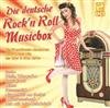 télécharger l'album Various - Die Deutsche Rockn Roll Musicbox