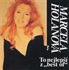 ladda ner album Marcela Holanová - To Nejlepší Z Best Of