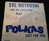 Album herunterladen Syl Rutkoski And His Orchestra - Polkas For You