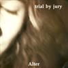 télécharger l'album Trial By Jury - Alter