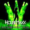 ascolta in linea Housemaxx Project - Let The Music Play 2011