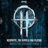 online anhören Neophyte, The Viper & Tha Playah - Master This Soulblast Remix