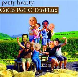 Download Various - Party Hearty CoCo PoGO Dioflux