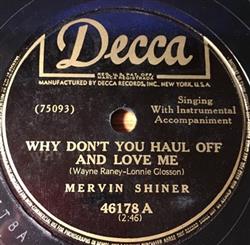 Download Mervin Shiner - Why Dont You Haul Off And Love Me Soft Lips