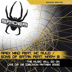 Download Apex Mind Feat MC Ruud Sons Of Satan Feat Mary B - The Music Will Go On Live Or Die Oblivion Anthem 2008