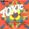 descargar álbum Toxic - If You Let Me Make Love To You Then Why Cant I Touch You