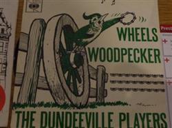 Download The Dundeeville Players - Wheels Woodpecker