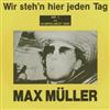 télécharger l'album Max Müller - Wir Stehn Hier Jeden Tag