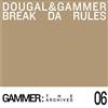 lytte på nettet Dougal & Gammer - Break Da Rules