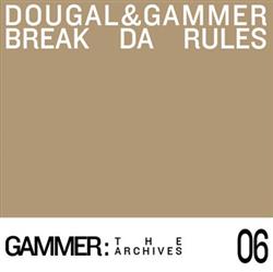 Download Dougal & Gammer - Break Da Rules