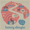 Henry Dingle - The Boy Who Never Learned