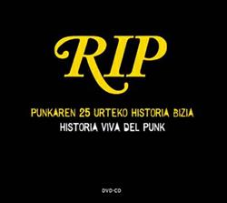 Download RIP - Punkaren 25 Urteko Historia Bizia Historia Viva Del Punk