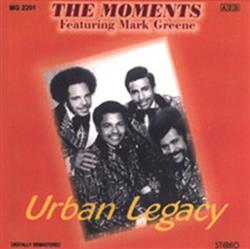 Download The Moments Featuring Mark Greene - Urban Legacy