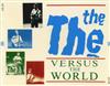 The The - Versus The World