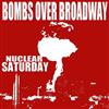 lyssna på nätet Bombs Over Broadway - Nuclear Saturday