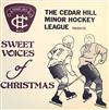 ascolta in linea The Cedar Hill Minor Hockey League presents The Massed Children's Voices From The Choirs Of Famous Westminster Abbey And St Paul's Cathedral - The Sweet Voices Of Christmas