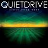 descargar álbum Quietdrive - Close Your Eyes