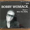 lataa albumi Bobby Womack - How I Miss You Baby