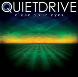 Download Quietdrive - Close Your Eyes