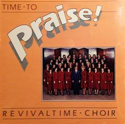 Download Revivaltime Choir - Time To Praise