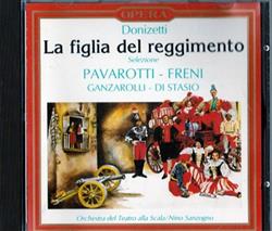 Download Luciano Pavarotti, Mirella Freni, Vladimir Ganzarolli, Anna Di Stasio, Giuseppe Morresi - La Figlia del Reggimento Selezione