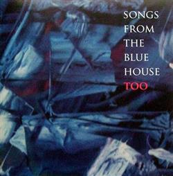 Download Songs From The Blue House - Too