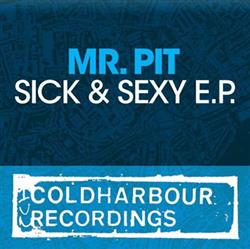 Download Mr Pit - Sick Sexy