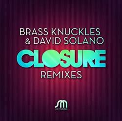 Download Brass Knuckles & David Solano - Closure Remixes