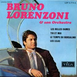 Download Bruno Lorenzoni Et Son Orchestre - Les Belles Dames Toi Et Moi Le Temps Du Borsalino Les Lilas