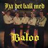 online anhören Baloo - Ha Det Ball Med Baloo