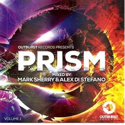 Download Mark Sherry & Alex Di Stefano - Outburst Records Presents Prism Volume 1