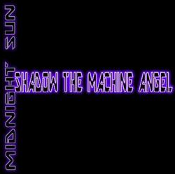 Download Shadow the Machine Angel - MiDNiGHT SuN