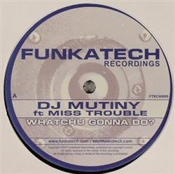 Download DJ Mutiny DJ Quest - Whatchu Gonna Do B Boy Propel