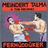 last ned album Meindert Talma & The Negroes - Ferhûddûker